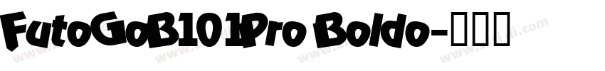 FutoGoB101Pro Boldo字体转换